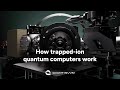 How Trapped-Ion Quantum Computers Work