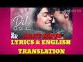 Download With English Translation Dil Hi Toh Hai Arijit Singh The Sky Is Pink PriyankaC FarhanA mp3