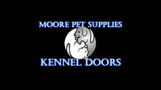 Where To Buy Kennel Dog Doors - Moore Pet Supplies LLC