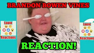 REACTION TO BRANDON BOWEN VINES