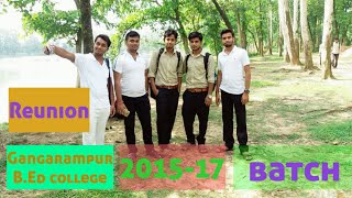 Gangarampur B.Ed.College (2015-17) friends reunion || Friends Forever....☺️☺️☺️..memorable moments