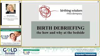 Rhea Dempsey on Birth Debriefing: The How and Why at the Bedside | GOLD Perinatal 2019 Speaker