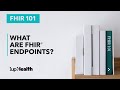 What are FHIR® endpoints?