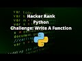 HackerRank: Challenge - Write A Function - Python