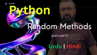 Random module in Python | Tutorial 31 | Python in Hindi | Urdu | Python Tutorial | Ali Code