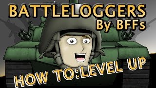 Battleloggers - How to Level Up