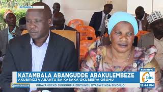 Katambala Abangudde Abakulembeze, Akubirizza Abantu ba Kabaka Okubeera Obumu