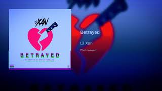 Lil Xan - Betrayed