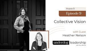 Collective Vision with Heather Nelson