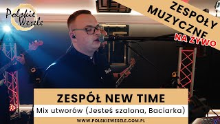 Zespół New Time - Mix utworów na żywo (Wodecki Chałupy, Demeters Baciarka, Boys Jesteś Szalona...)