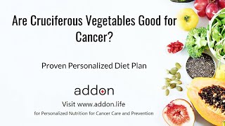 Are Cruciferous Vegetables Good for Cancer? | Proven Personalized Diet Plan