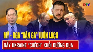 ĐIỂM NÓNG THẾ GIỚI: Mỹ - Nga “vặn ga” luồn lách, đẩy Ukraine “chệch” khỏi đường đua | Điện Biên TV