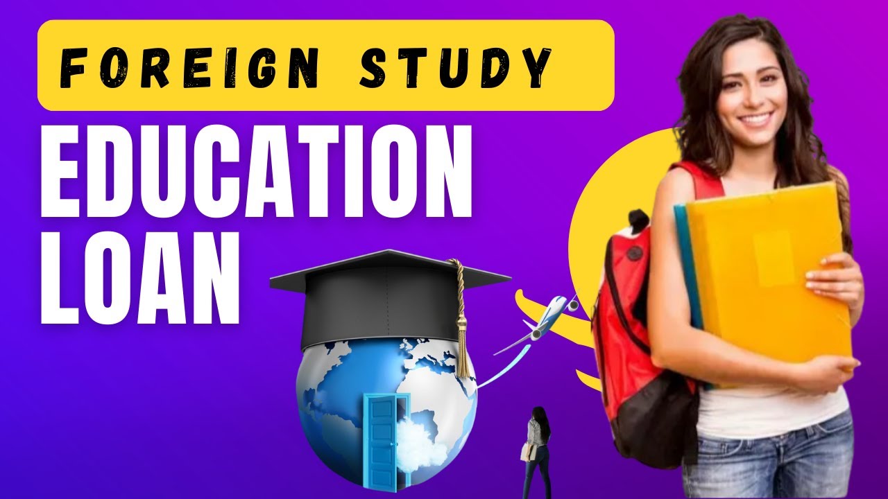 Education Loan For Abroad Study In Details - YouTube