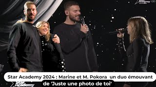 Star Academy 2024 : Marine et M. Pokora  un duo émouvant de 'Juste une photo de toi'