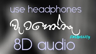 8D_ Vatahenna Frequency 8D audio