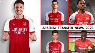 ARSENAL ALL TRANSFER NEWS | CONFIRMED TRANSFERS AND RUMOURS SUMMER 2023