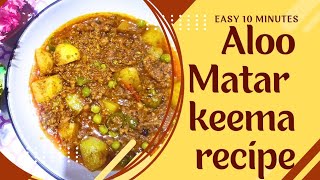 Aloo Matar Keema Recipe|| Winter special Aloo Matar Keema