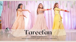 Tareefan || Porak & Pramod's Wedding Dance Performance | Mehndi