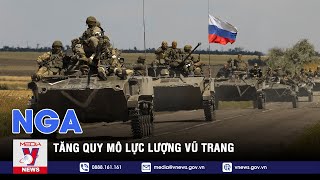 Nga tăng quy mô lực lượng vũ trang lên mốc hơn 2 triệu người - VNEWS