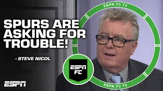 Spurs are ASKING for trouble and Man City will BRING IT to them! - Steve Nicol | ESPN FC