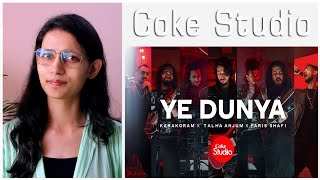 Ye Dunya | Coke Studio | Season 14 | Indian Girl's Reaction