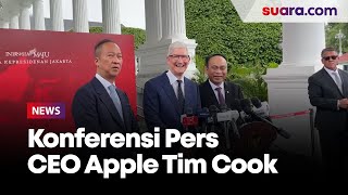 Konferensi Pers CEO Apple Tim Cook Usai Bertemu Presiden Jokowi di Istana