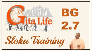 Sloka Training | BG 2.7 | Bhagavad Gita As It Is | Loop-able | His Holiness Bhakti Vinoda Swami