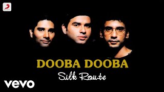 Dooba Dooba - Boondein|Silk Route|Mohit Chauhan, Kem Trivedi, Atul Mittal