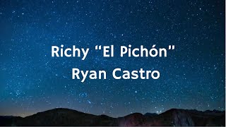 Ryan Castro - Richy \