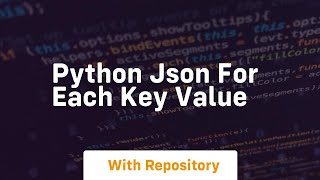 python json for each key value
