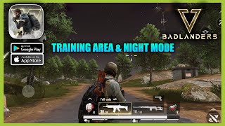 Badlanders Gameplay (Training Area \u0026 Night Mode)