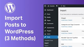 How to Import Posts in WordPress (3 Methods: XML, CSV, Markdown)