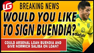 COULD ARSENAL SIGN BUENDIA FROM NORWICH? | PREMIER LEAGUE TRANSFER UPDATE