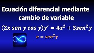 Ecuación diferencial resuelta mediante CAMBIO DE VARIABLE