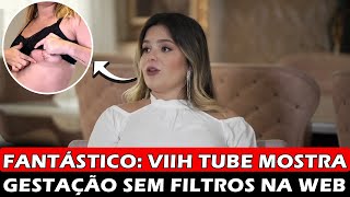 Fantástico: Viih Tube mostra gestação sem filtros nas redes sociais: 'ajudar as mamães'