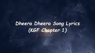 Dheera Dheera Song  Lyrics | KGF Chapter 1 (Kannada) | Yash | Prashanth Neel | Hombale