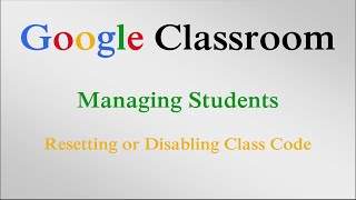 Resetting or Disabling Class Code in Google Classroom