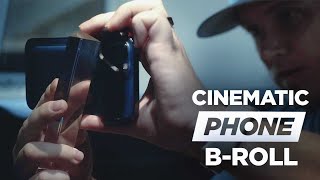 Filming B-Roll With Your Phone | Cinematography Tips