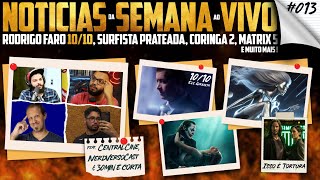 LIVE: Matrix 5, Rodrigo Faro 10/10, Surfista Prateada, Coringa 2 (ft. CentralCine, NerdVerso & 30m)