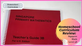 Homeschool Curriculum Review Singapore Math 3B || Catholic Homeschool
