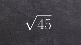 How to Simplify the Radical of 45