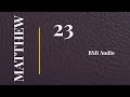 Matthew 23 | Seven Woes and Religious Hypocrisy: The Weight of the Law | BSB
