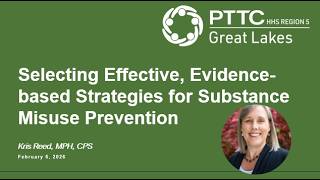 Selecting Effective, Evidence-based Strategies for Substance Misuse Prevention