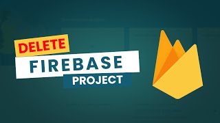 How to Delete Firebase Project from Firebase Console | Firebase tutorial