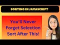 Selection Sort Algorithm - Theory + Code in Javascript