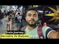 Varodra to Kalyan station || Indian Railway Vlog || 2024 ||  train no 22944 || all India tourism