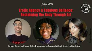 Erotic Art & Fabulous Defiance: Reclaiming the Body through Art