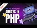 PHP Arrays for Beginners | Indexed, Associative & Array Functions Explained