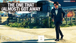 HITMAN 2 - "The One That (Almost) Got Away" Challenge