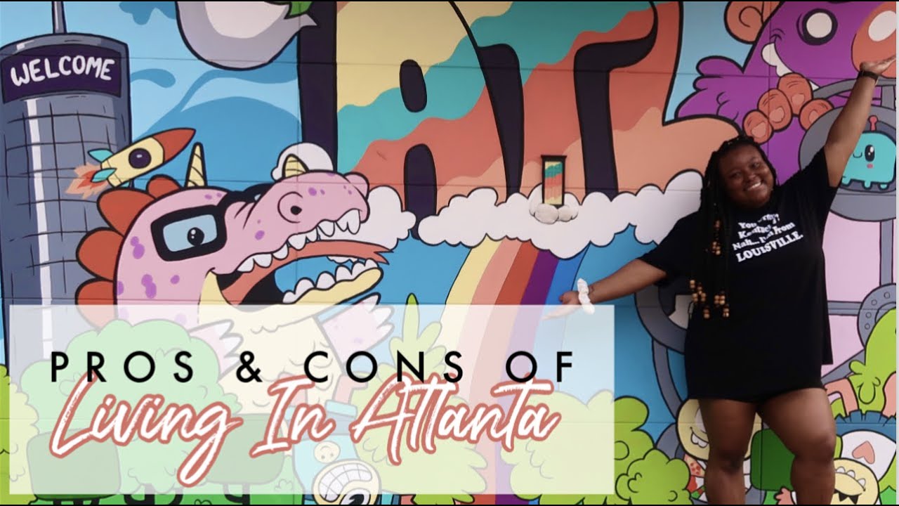 Living In Atlanta Pros And Cons Youtube